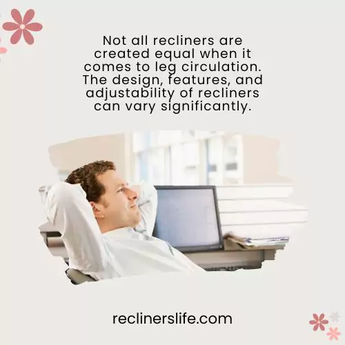 all recliners are not responsible for bad circulation in leg