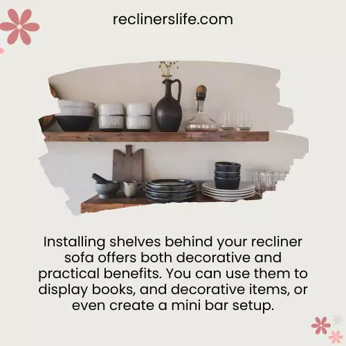 install shelves behind recliner sofa