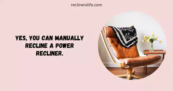 power recliners can be manually operated