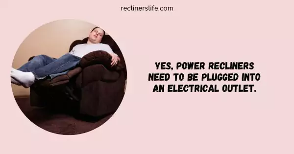 power recliners should be plugged in power outlet